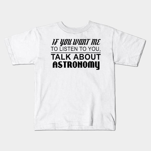 Astronomy is my anger management Kids T-Shirt by shopbudgets